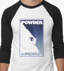 Powder to the People Men's Baseball Âľ T-Shirt