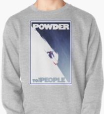 Powder to the People Pullover