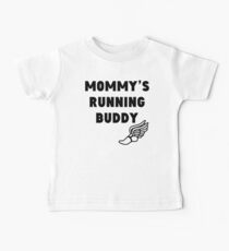 Mommy's Running Buddy Baby Tee