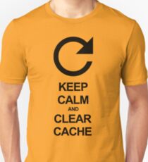 Keep calm and clear cache Unisex T-Shirt