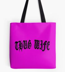 THUG WIFE Tote Bag