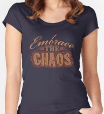 Embrace the Chaos Women's Fitted Scoop T-Shirt