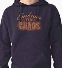 Embrace the Chaos Pullover Hoodie