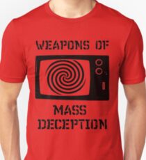 Weapons of Mass Deception Unisex T-Shirt