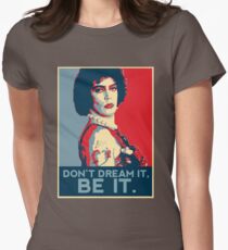 Don't dream it, BE it. Women's Fitted T-Shirt