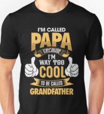 Ich werde PAPA genannt, weil ich viel zu cool bin, um Großvater genannt zu werden. T-Shirts, Hoodies, Tassen und mehr Slim Fit T-Shirt