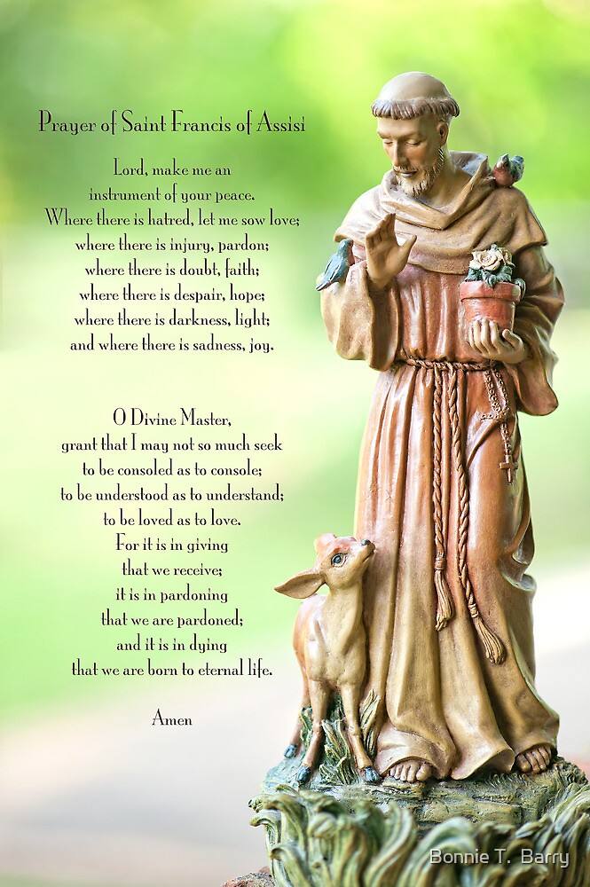 "Prayer of St. Francis of Assisi" by Bonnie T. Barry Redbubble