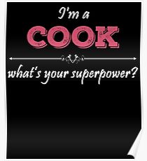I'm A COOK What's Your Superpower? Poster