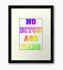 No Bitch Ass Ness Framed Print