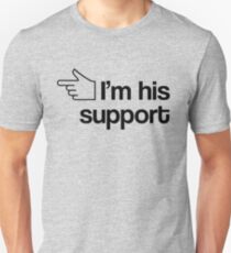 I'm His Support Unisex T-Shirt