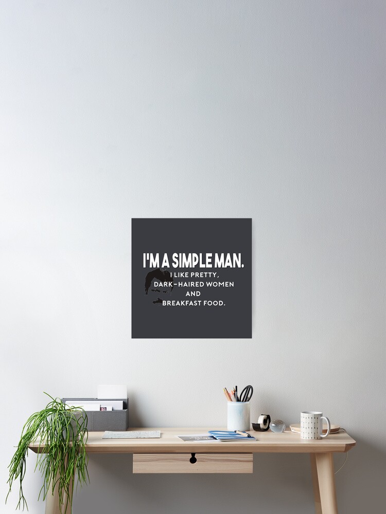 Simple Man Poster By L N L Redbubble