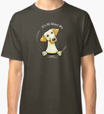 Yellow Lab :: Its All About Me Classic T-Shirt