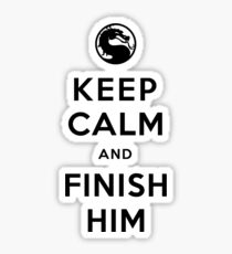 Keep Calm and Finish Him (clean version light colors) Sticker