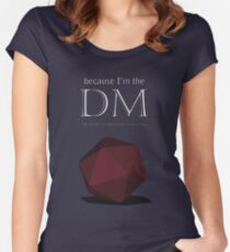 Because I'm the DM Women's Fitted Scoop T-Shirt