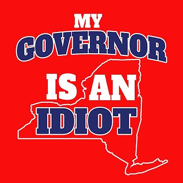 My Governor Is An Idiot Newyork' Sticker