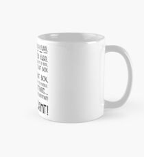 Ich werde ihn in einen Floh verwandeln ... Tasse (Standard)