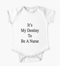 It's My Destiny To Be A Nurse One Piece - Short Sleeve