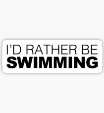 Id rather be Swimming Sticker