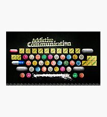 Addictive Communication Photographic Print