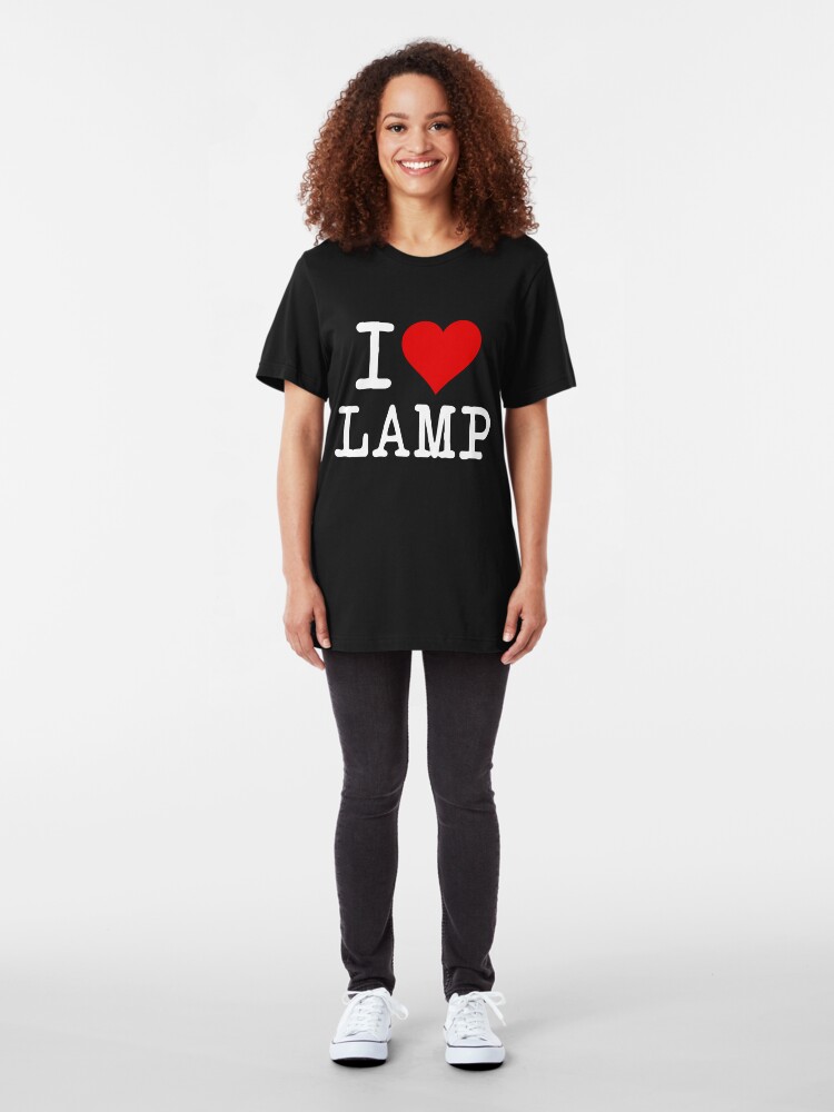 I Love Lamp T Shirt By Jewleo Redbubble