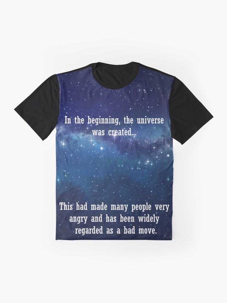 Alternate view of In the beginning the universe was created... Graphic T-Shirt