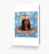 I Hate People - April Ludgate Greeting Card