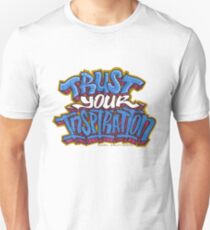 Trust Your Inspiration Unisex T-Shirt
