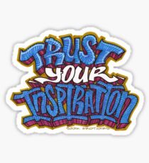 Trust Your Inspiration Sticker