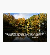 Philippians 4:8 Photographic Print