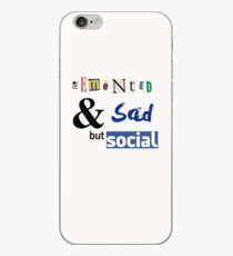 Demented and sad but social iPhone Case