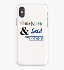 Demented and sad but social iPhone Case