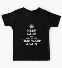 Keep Calm And Let's Do The Time Warp Again Kids Tee