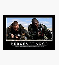 Perseverance: Inspirational Quote and Motivational Poster Photographic Print
