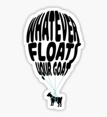 whatever floats your goat Sticker
