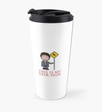 This Is My Deer Sign (mug) Travel Mug