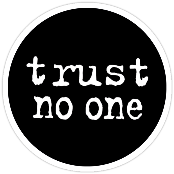 “Trust No One " Stickers by NoirGraphic | Redbubble