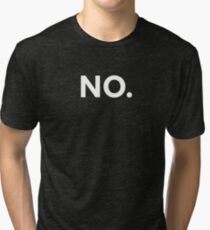 NO. Tri-blend T-Shirt