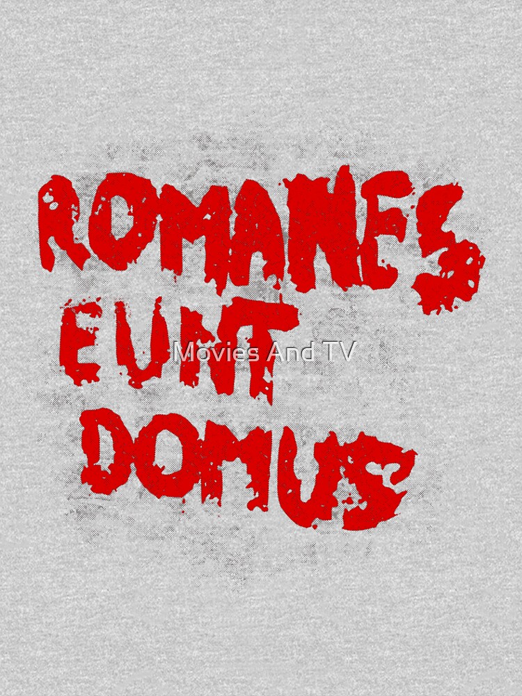 romanes eunt domus t shirt