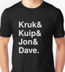 Kruk& Kuip& Jon& Dave. Unisex T-Shirt