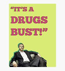 It's a Drugs Bust! Photographic Print