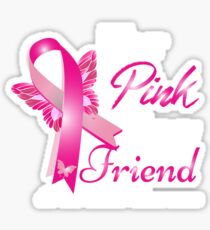 I Wear Pink for My Friend Sticker