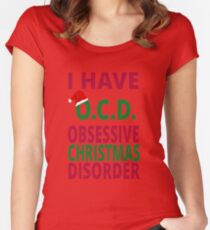 I Have O.C.D. Obsessive Christmas Disorder Women's Fitted Scoop T-Shirt