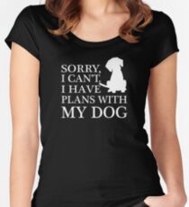 Sorry, I Can't. I Have Plans With My Dog. Women's Fitted Scoop T-Shirt