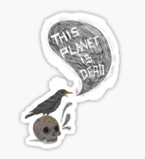 This Planet is Dead Sticker