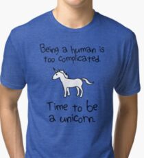 Time To Be A Unicorn Tri-blend T-Shirt