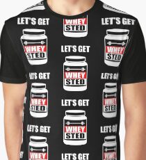Let's Get Whey-Sted Funny Gym Bodybuilding Protein Mashup Graphic T-Shirt