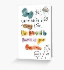 A card for someone having a crappy time. Greeting Card