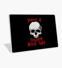 Have A Super Nice Day Laptop Skin
