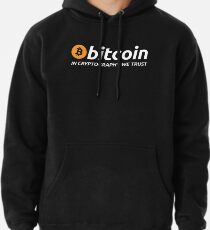 Bitcoin In Cryptography We Trust Pullover Hoodie