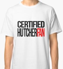 Certified Hutcherfan Classic T-Shirt
